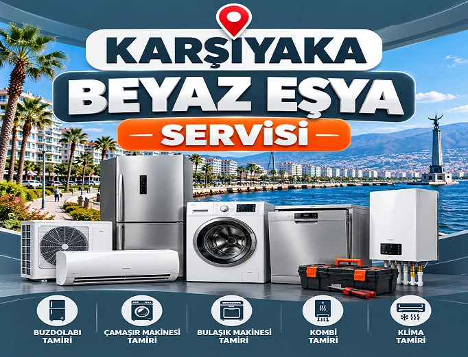 Karşıyaka Beyaz Eşya Servisi