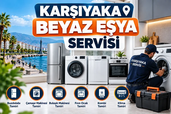 Karşıyaka Beyaz Eşya Tamircisi