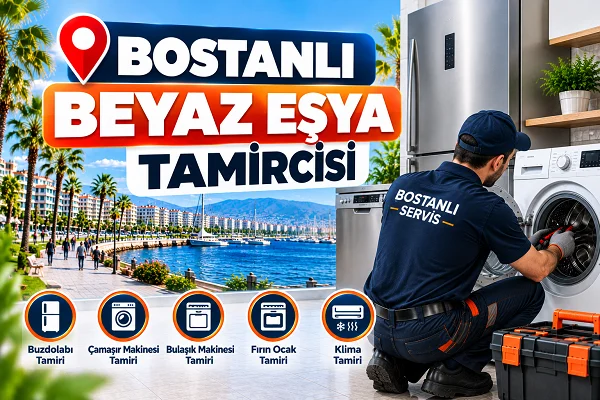 Karşıyaka Bostanlı Beyaz Eşya Tamircisi